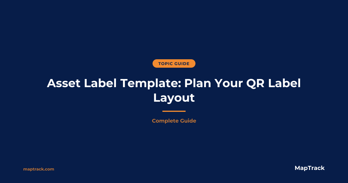 Asset Label Template | QR Tag Layout Guide | MapTrack
