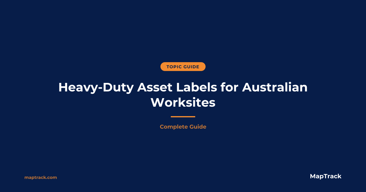 Heavy-Duty Asset Labels Australia | MapTrack