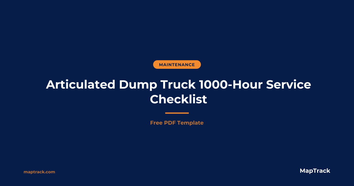 Free ADT 1000-Hour Service Checklist | MapTrack