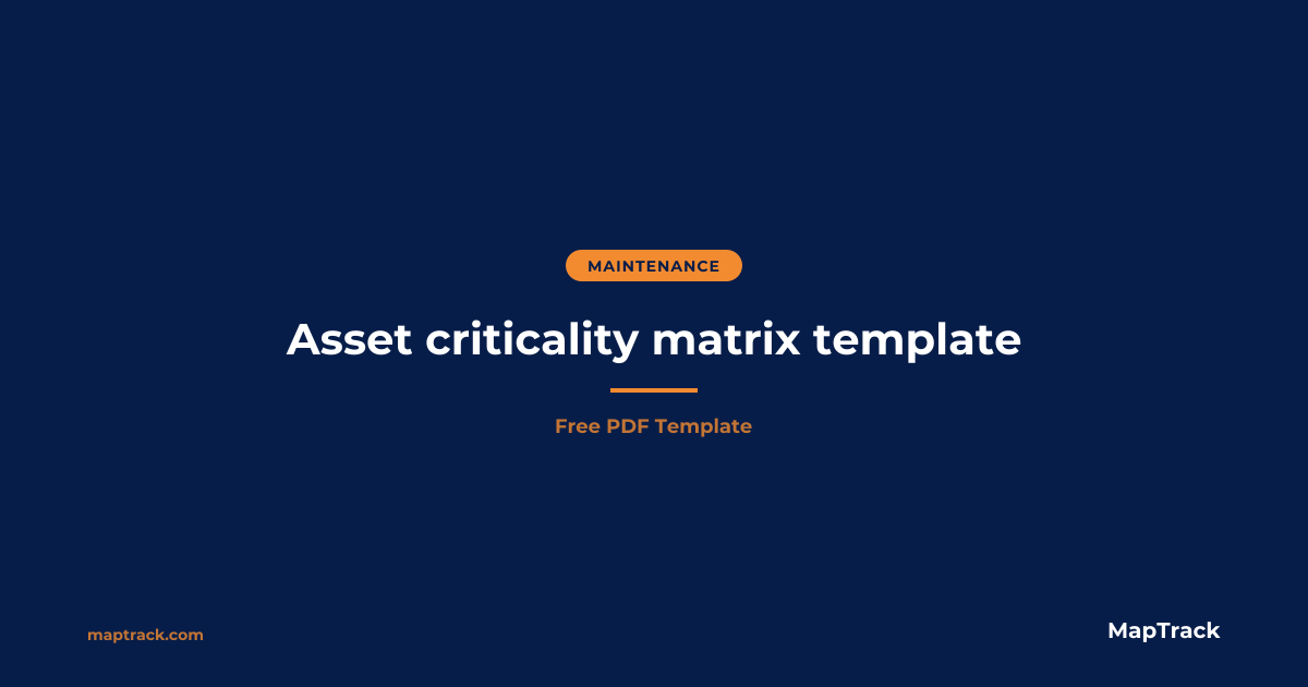 Free Asset Criticality Matrix Template (PDF) | MapTrack