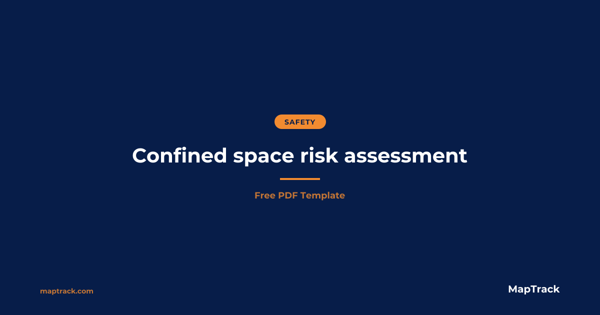 Free Confined Space Risk Assessment | AS 2865 | MapTrack