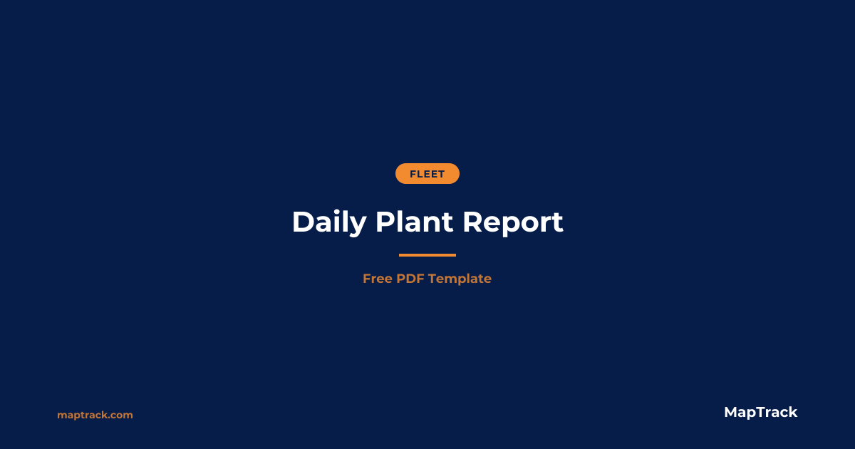 Daily Plant Report Template | Free PDF | MapTrack