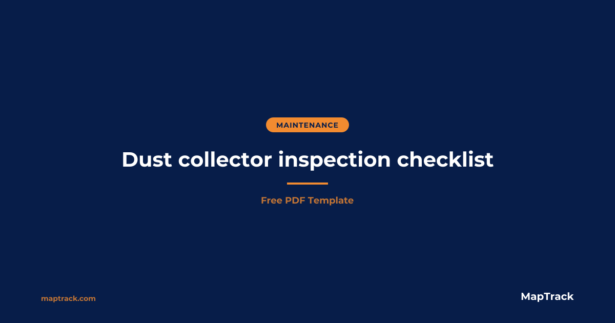 Free Dust Collector Inspection Checklist | MapTrack