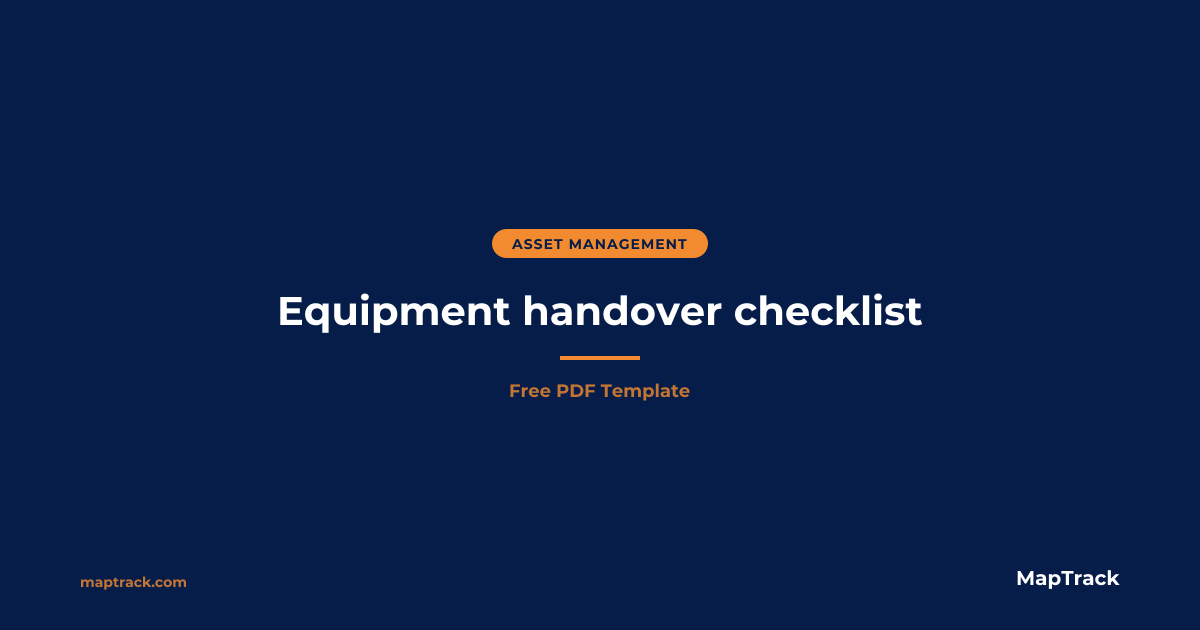 Equipment Handover Checklist | Free PDF | MapTrack