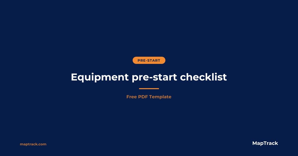 Free Equipment Pre-Start Checklist | MapTrack