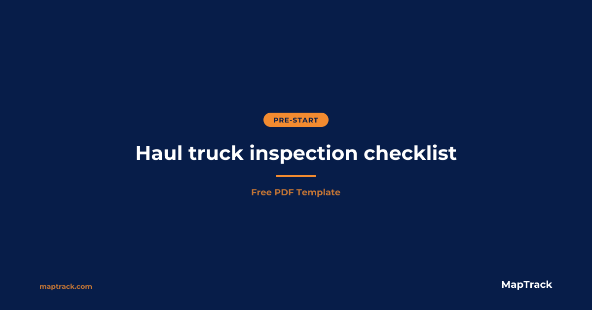 Free Haul Truck Inspection Checklist (PDF) | MapTrack