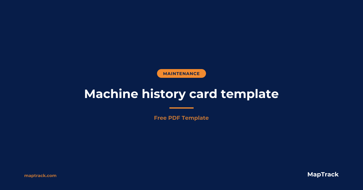 Machine History Card Template | Free PDF | MapTrack