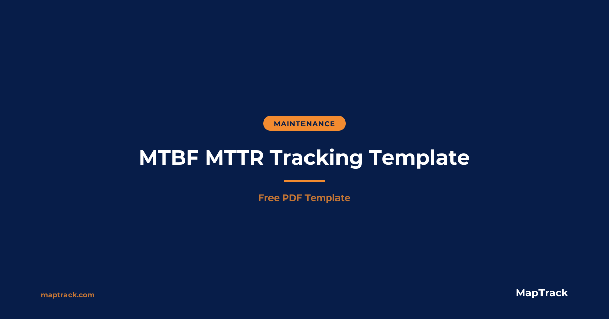 Free MTBF MTTR Tracking Template | MapTrack