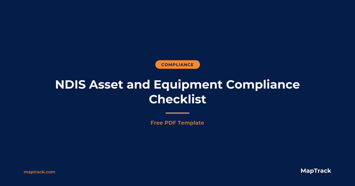 NDIS Asset Compliance Checklist | Free PDF | MapTrack