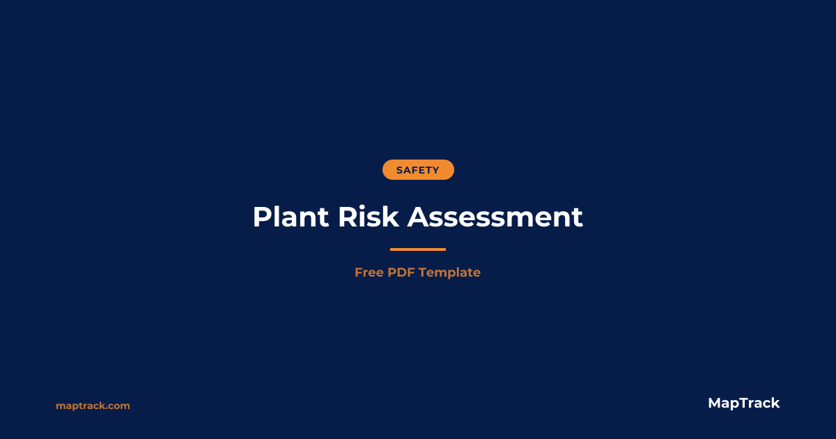 Plant Risk Assessment Template | Free | MapTrack