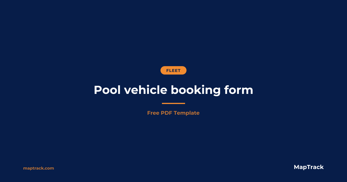Pool Vehicle Booking Form | Free PDF | MapTrack