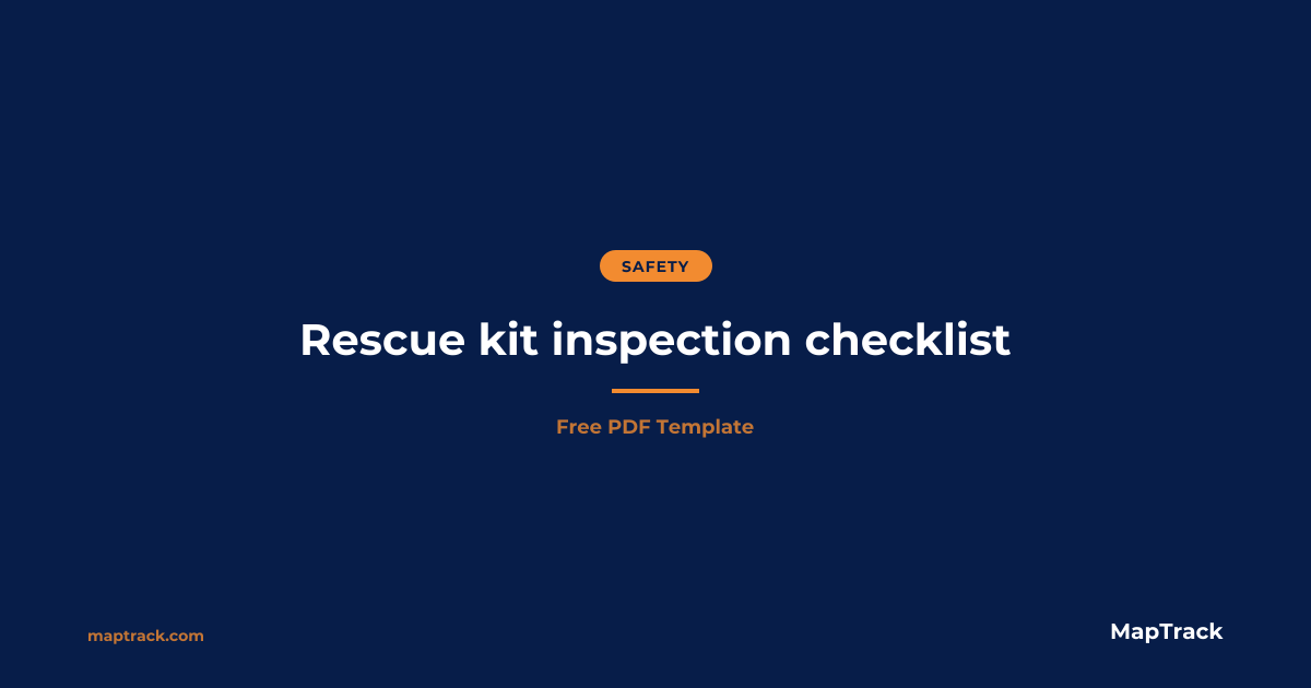 Free Rescue Kit Inspection Checklist | MapTrack