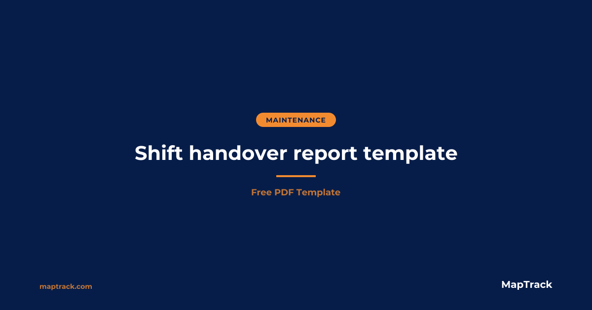 Shift Handover Report Template | Free PDF | MapTrack