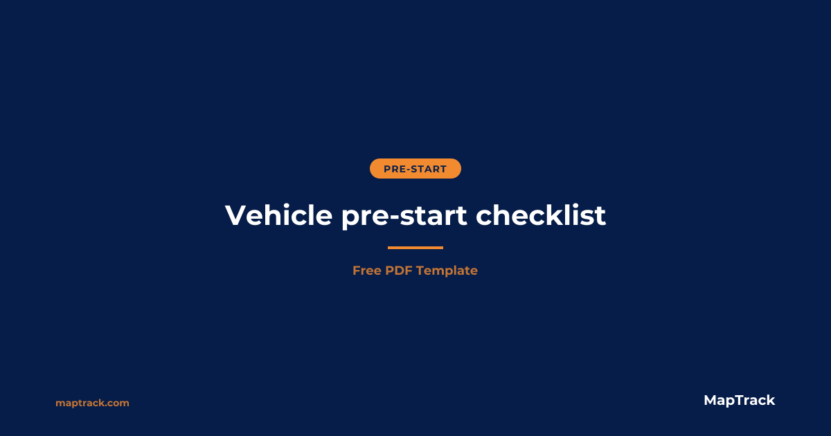 Free Vehicle Pre-Start Checklist | PDF Template | MapTrack