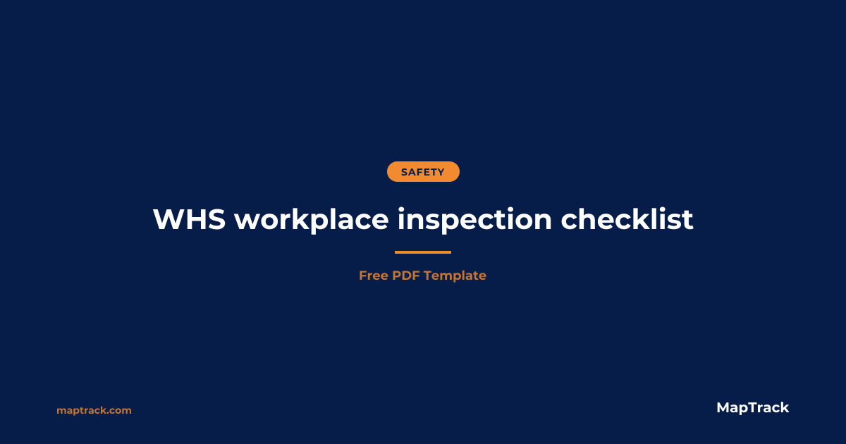 Free WHS Workplace Inspection Checklist (PDF) | MapTrack