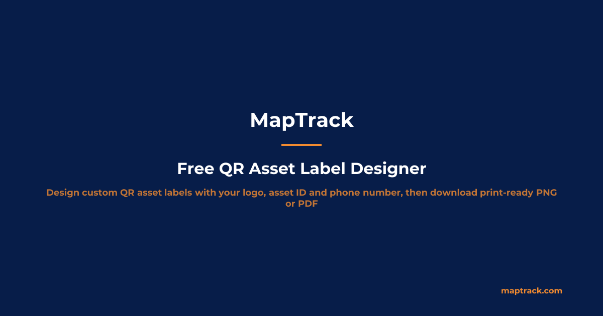 QR Label Designer | Design Custom Asset Labels | MapTrack